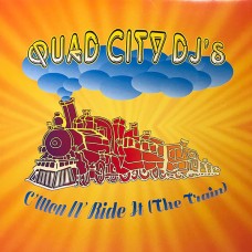 Quad City DJ'S ‎– C'Mon 'N Ride It (The Train)
