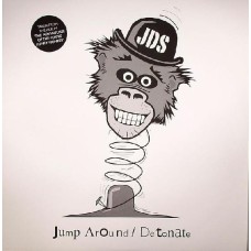 JDS – Jump Around / Detonate