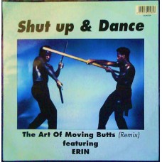 Shut Up And Dance Featuring Erin – The Art Of Moving Butts (Remix)