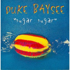 Duke Baysee ‎– Sugar Sugar