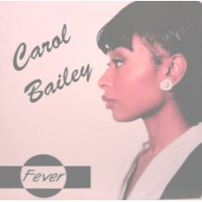 Carol Bailey ‎– Fever