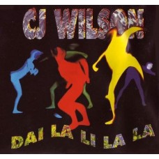 CJ Wilson ‎– Dai La Li La La