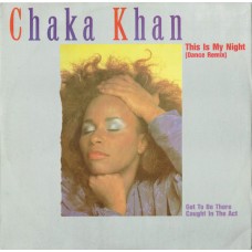 Chaka Khan ‎– This Is My Night (Dance Remix)