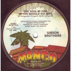 Gibson Brothers ‎– Que Sera Mi Vida (If You Should Go)