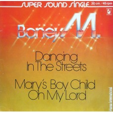 Boney M. ‎– Dancing In The Streets / Mary's Boy Child/Oh My Lord
