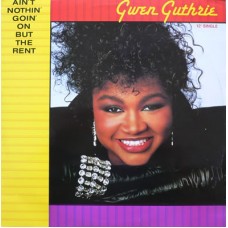 Gwen Guthrie ‎– Ain't Nothin' Goin' On But The Rent (Larry Levan Remix)
