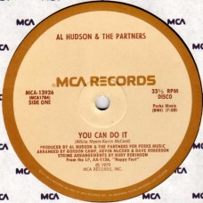 Al Hudson & The Partners ‎– You Can Do It / I Don't Want You To Leave Me 