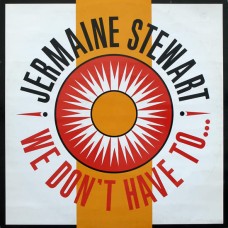 Jermaine Stewart – We Don't Have To...