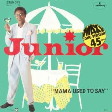Junior – Mama Used To Say