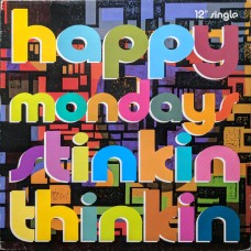 Happy Mondays – Stinkin Thinkin