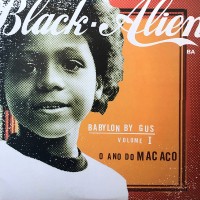 Black Alien – Babylon By Gus - Volume 1 - O Ano Do Macaco