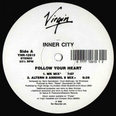 Inner City ‎– Follow Your Heart (Altern 8 Mix)	