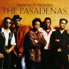 The Pasadenas ‎– I Believe In Miracles