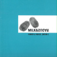 Milk & Sugar – Higher & Higher - Edition 2