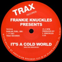 Frankie Knuckles – It's A Cold World