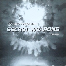 Roger S. – Secret Weapons Volume I
