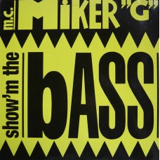 MC Miker G – Show'm The Bass