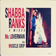 Shabba Ranks – Mr. Loverman / Muscle Grip