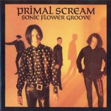 Primal Scream ‎– Sonic Flower Groove