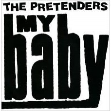 The Pretenders ‎– My Baby