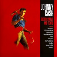 Johnny Cash – Blood, Sweat And Tears