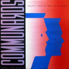 Communards With Sarah Jane Morris ‎– Don't Leave Me This Way