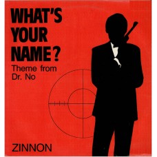 Zinno ‎– What's Your Name (Theme From Dr. No)