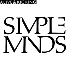 Simple Minds – Alive & Kicking