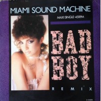 Miami Sound Machine – Bad Boy (Special Dance Mix)