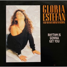 Gloria Estefan And Miami Sound Machine – Rhythm Is Gonna Get You