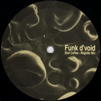 Funk D'Void – Bad Coffee