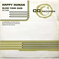 Happy Human ‎– Blow Your Own 