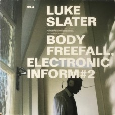 Luke Slater – Body Freefall, Electronic Inform #2