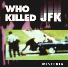 Misteria ‎– Who Killed JFK