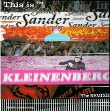 Sander Kleinenberg – This Is.../...The Remixes