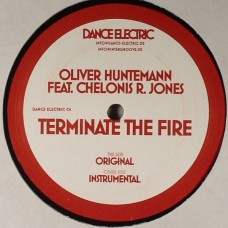 Oliver Huntemann Feat. Chelonis R. Jones ‎– Terminate The Fire