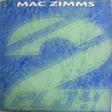 Mac Zimms ‎– Feel What I'm Feeling / Sunburst