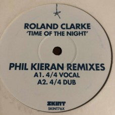 Roland Clarke ‎– Time Of The Night (Phil Kieran Remixes)