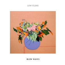 Low Flung – Blow Waves (LP)