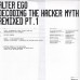 Alter Ego – Decoding The Hacker Myth (Remixed Pt. 1)