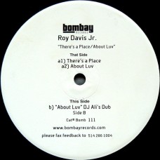 Roy Davis Jr. – There's A Place / About Love
