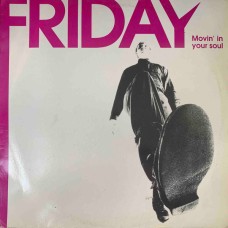 Friday – Movin' In Your Soul