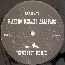Rancho Relaxo Allstars – Cowboys (Remix) / Cajosiza