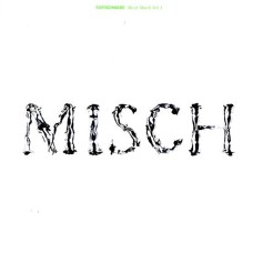 Tiefschwarz – Misch Masch Vol. I