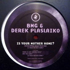 BMG & Derek Plaslaiko – Is Your Mother Home?